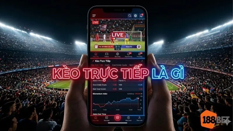 keo-truc-tiep-la-gi